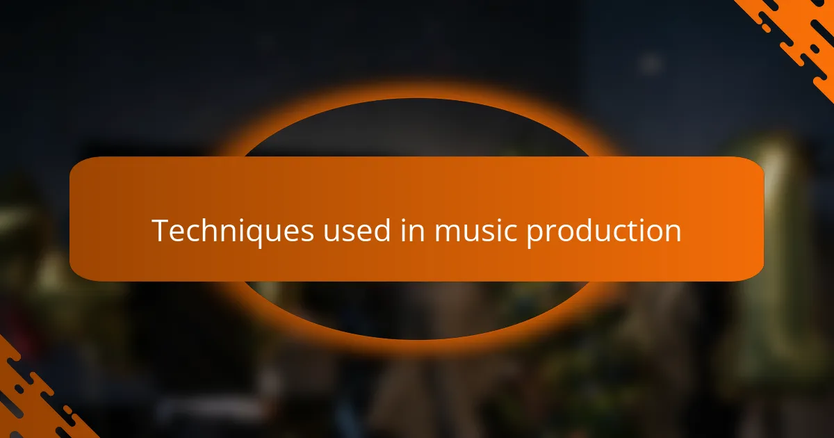 Techniques used in music production