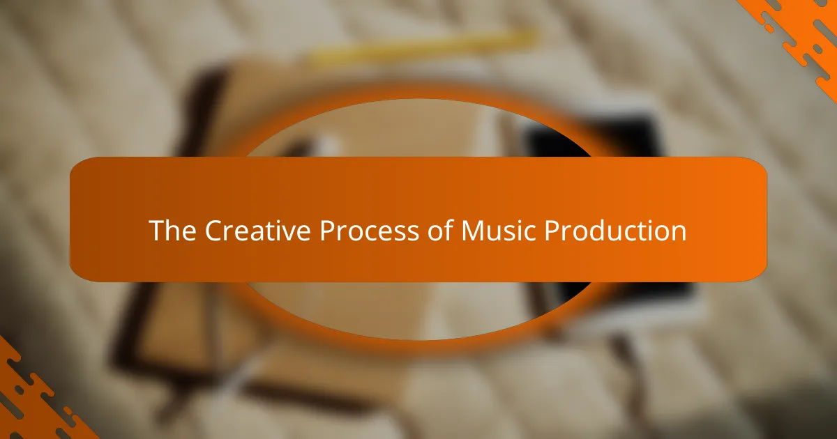 The Creative Process of Music Production