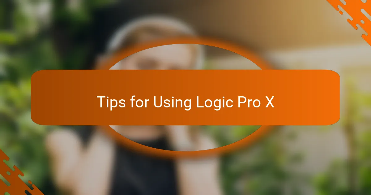 Tips for Using Logic Pro X