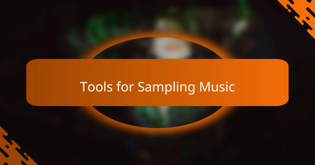 Tools for Sampling Music