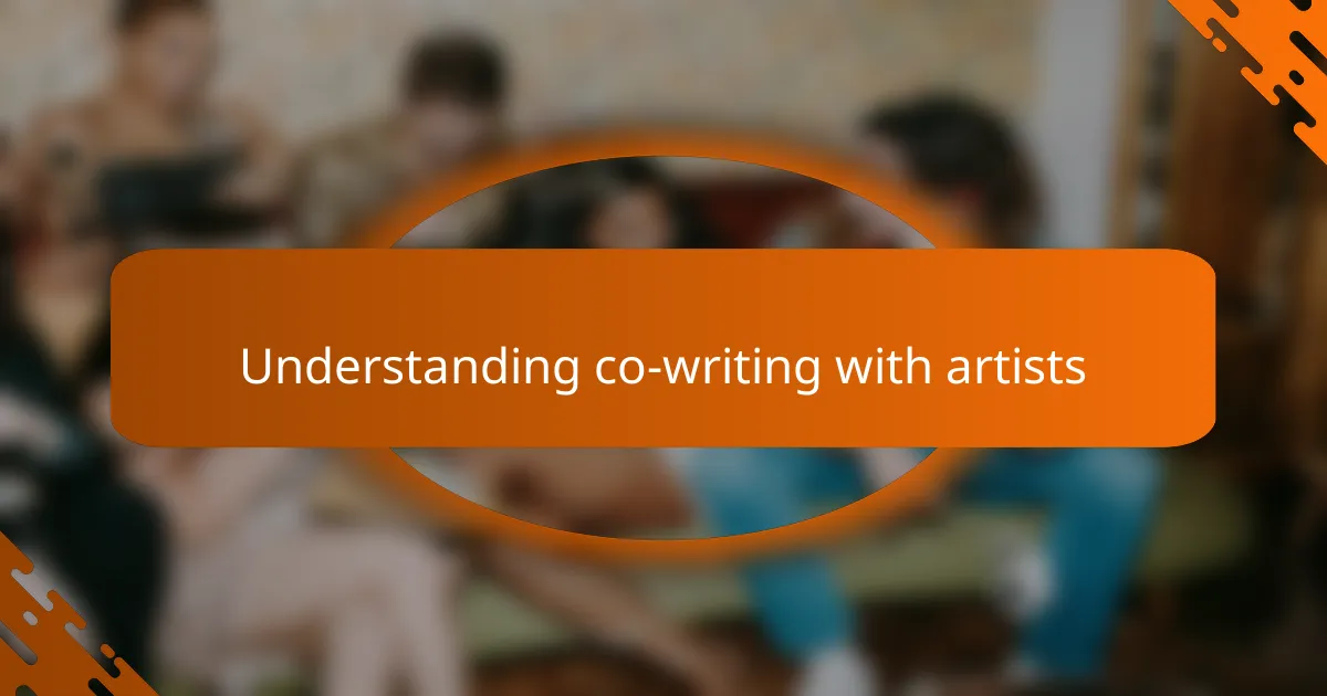 Understanding co-writing with artists