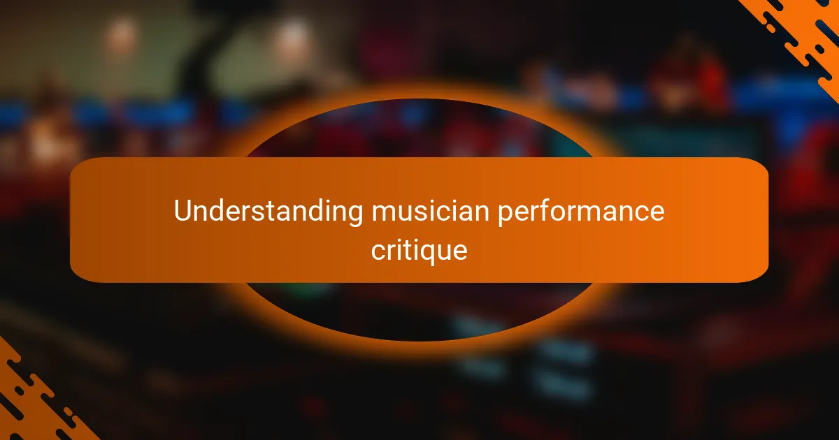 Understanding musician performance critique