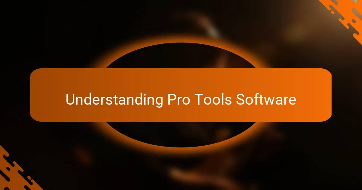 Understanding Pro Tools Software